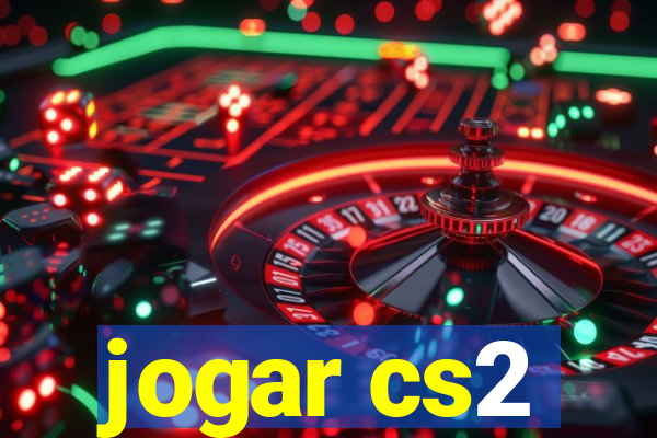 jogar cs2